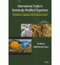 International Trade in Genetically Modified Organisms: with Reference to Applications of the Procautionary Priniciple